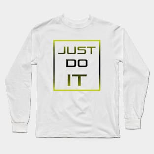 Just do it Long Sleeve T-Shirt